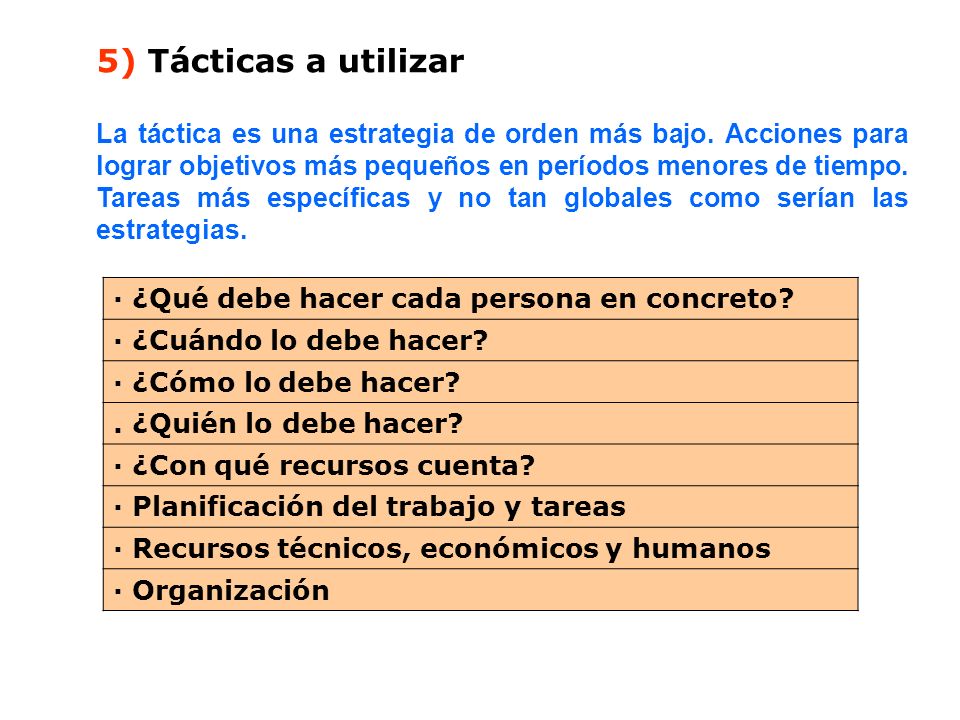 5) Tácticas a utilizar