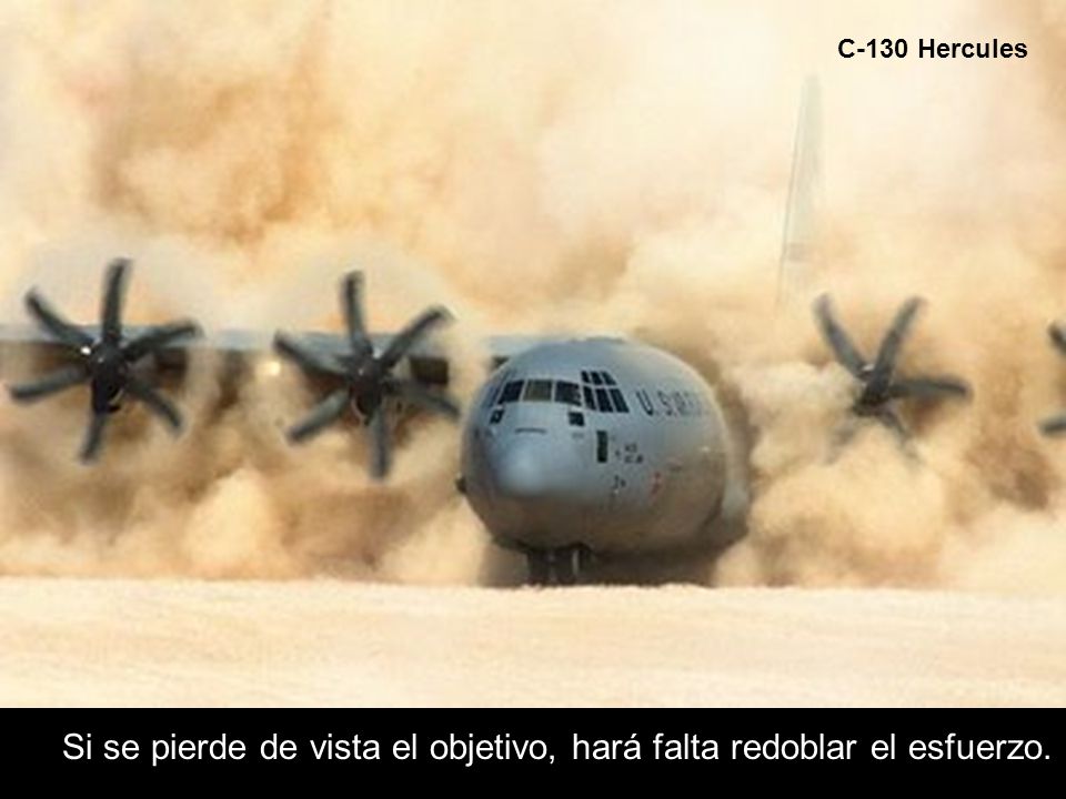 Si Si se pierde de vista el objetivo, hará falta redoblar el esfuerzo.