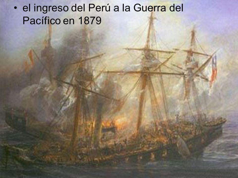 el ingreso del Perú a la Guerra del Pacífico en 1879