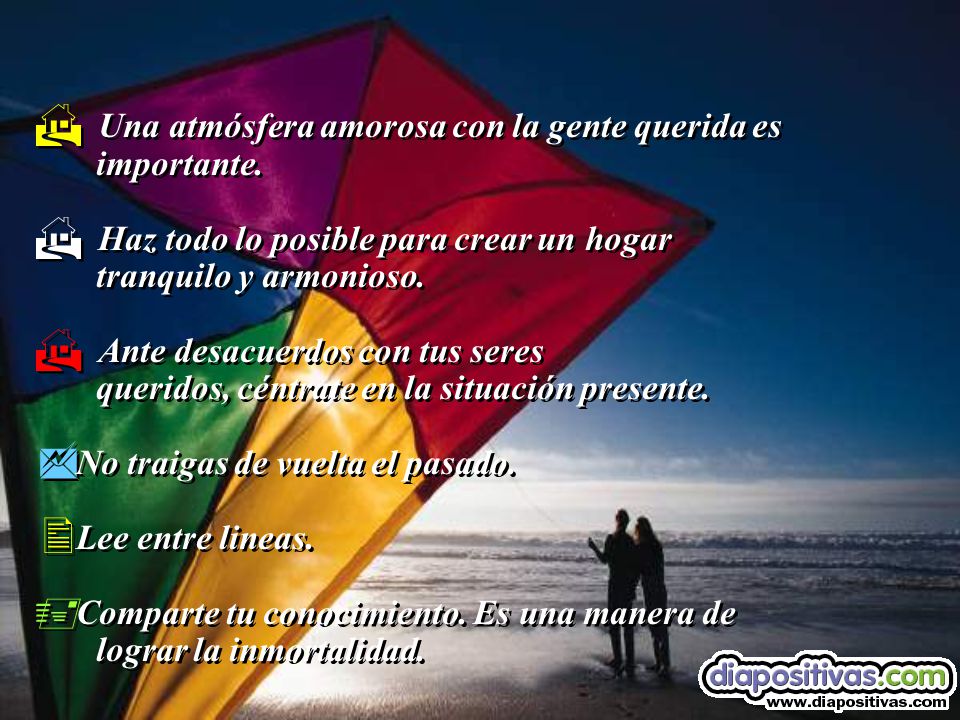 Una atmósfera amorosa con la gente querida es importante.
