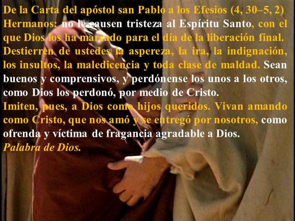 De la Carta del apóstol san Pablo a los Efesios (4, 30–5, 2)