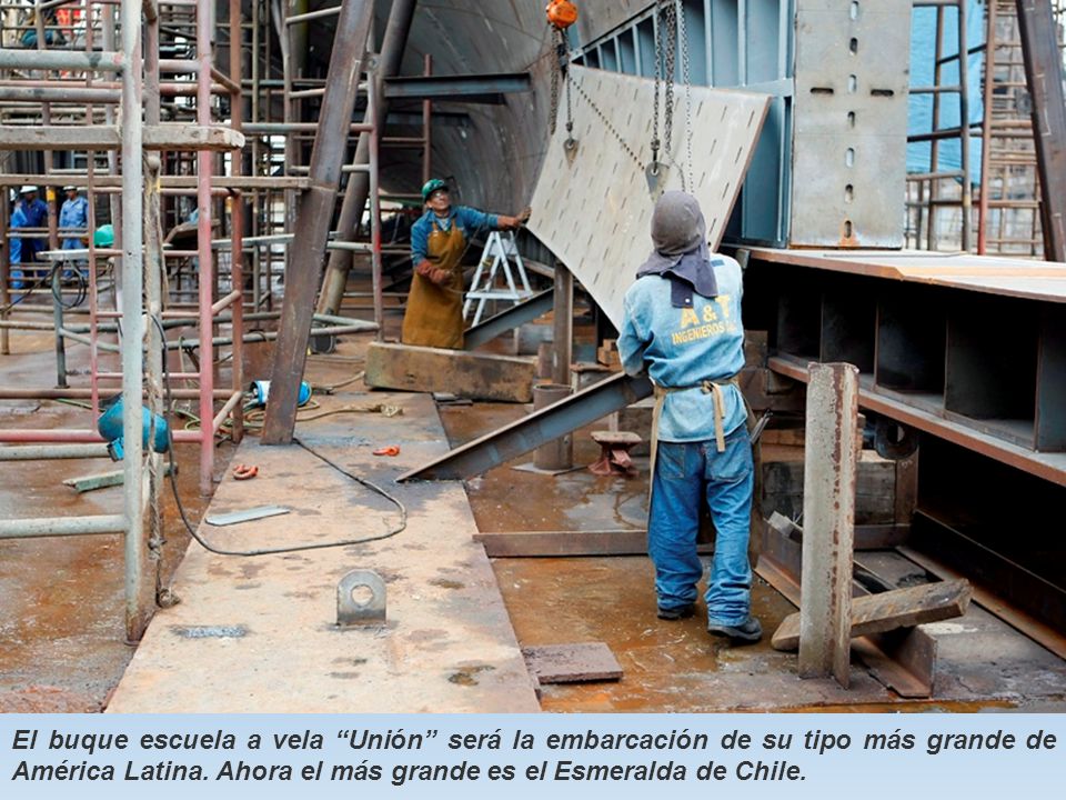 El buque escuela a vela Unión será la embarcación de su tipo más grande de América Latina.