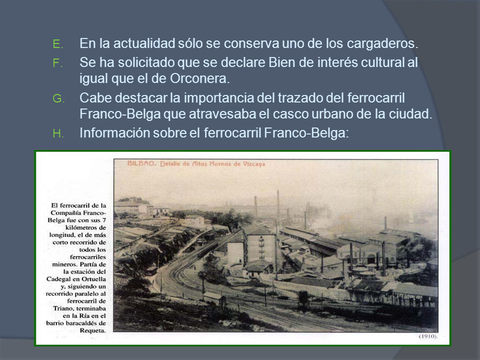 En la actualidad sólo se conserva uno de los cargaderos.