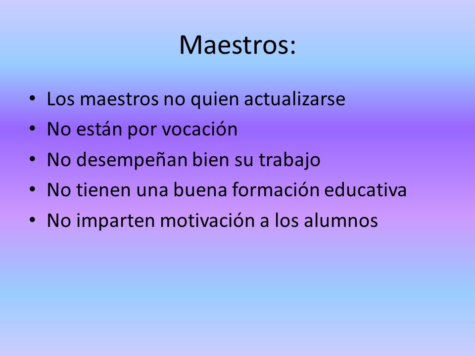 Maestros: Los maestros no quien actualizarse No están por vocación