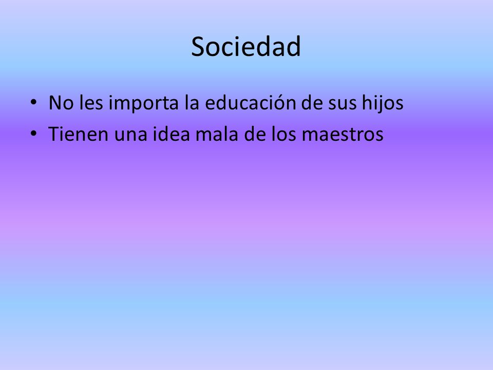 Sociedad No les importa la educación de sus hijos