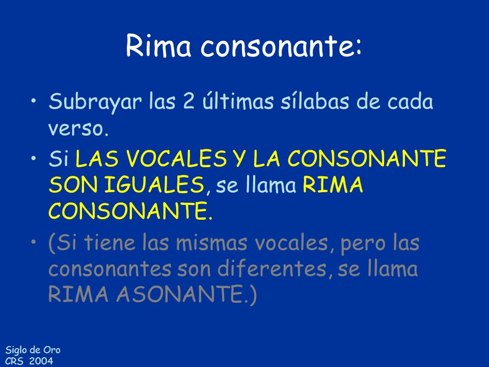 Rima consonante: Subrayar las 2 últimas sílabas de cada verso.