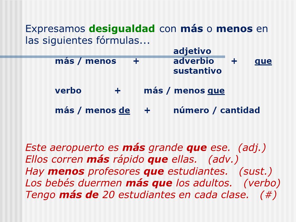 Expresamos desigualdad con más o menos en las siguientes fórmulas...