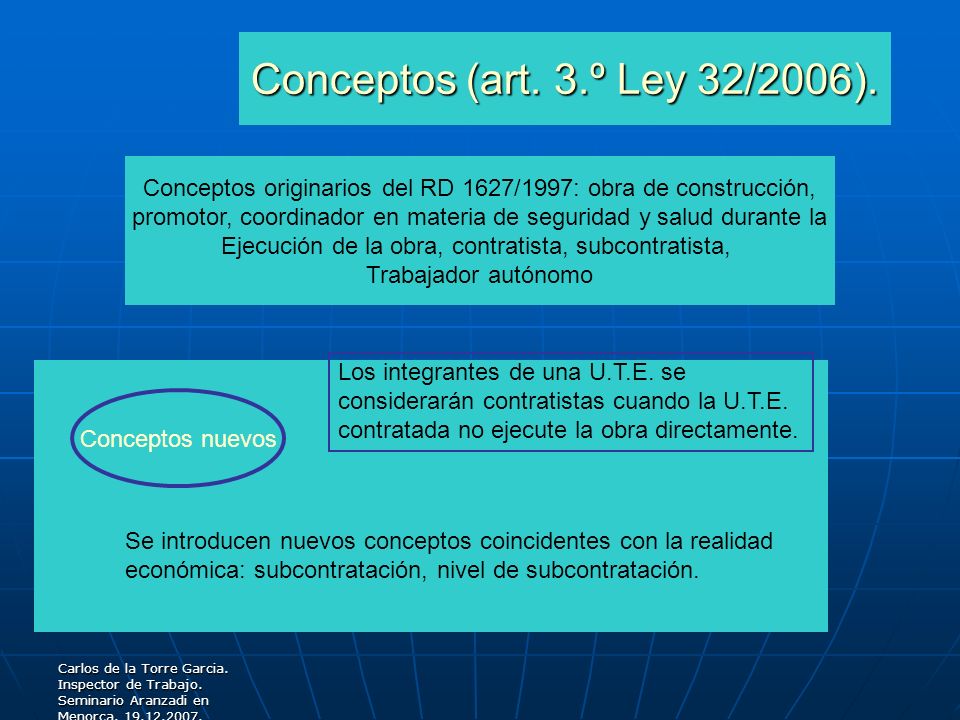 Conceptos (art. 3.º Ley 32/2006). Conceptos originarios del RD 1627/1997: obra de construcción,