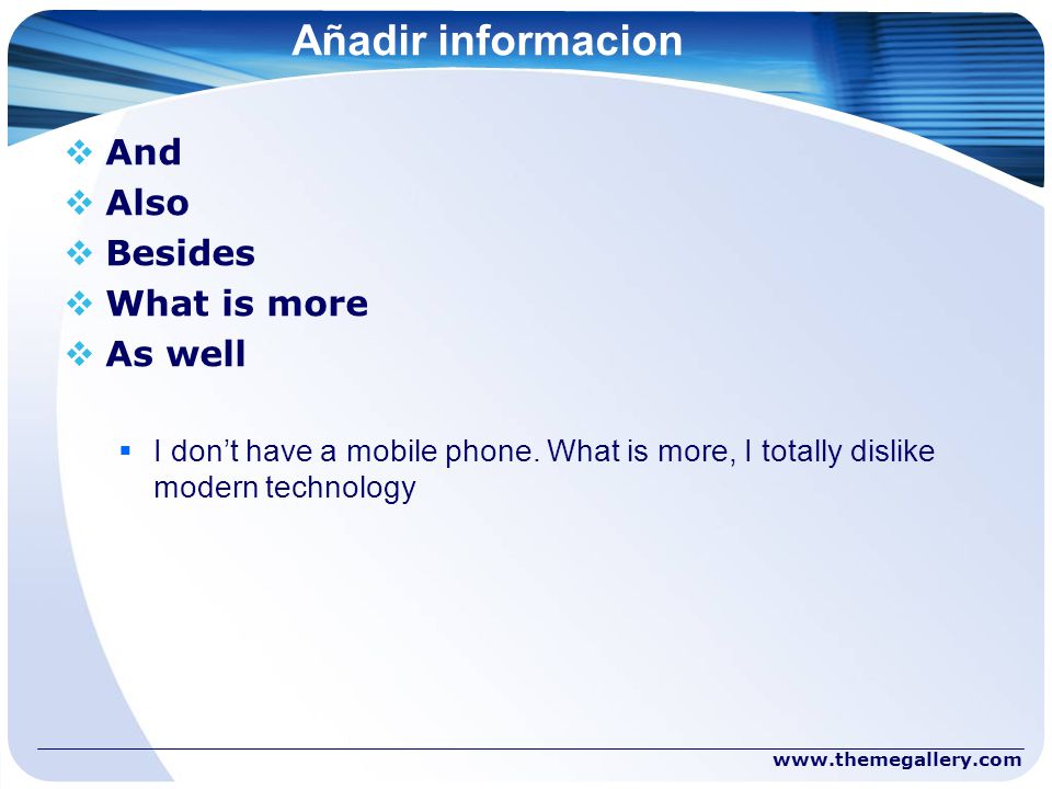 Añadir informacion And Also Besides What is more As well