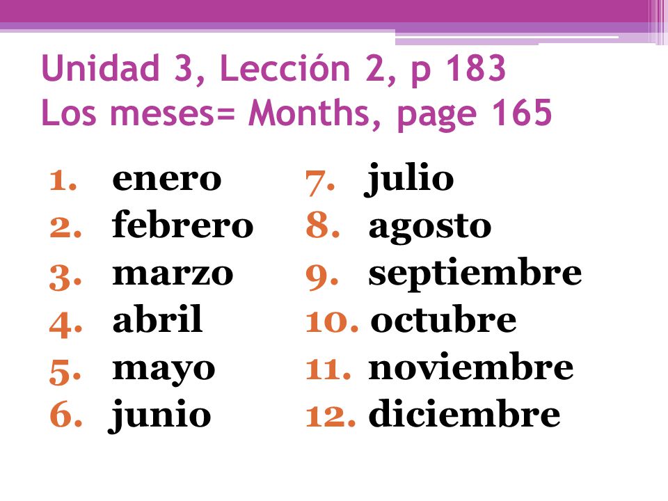 Unidad 3, Lección 2, p 183 Los meses= Months, page 165
