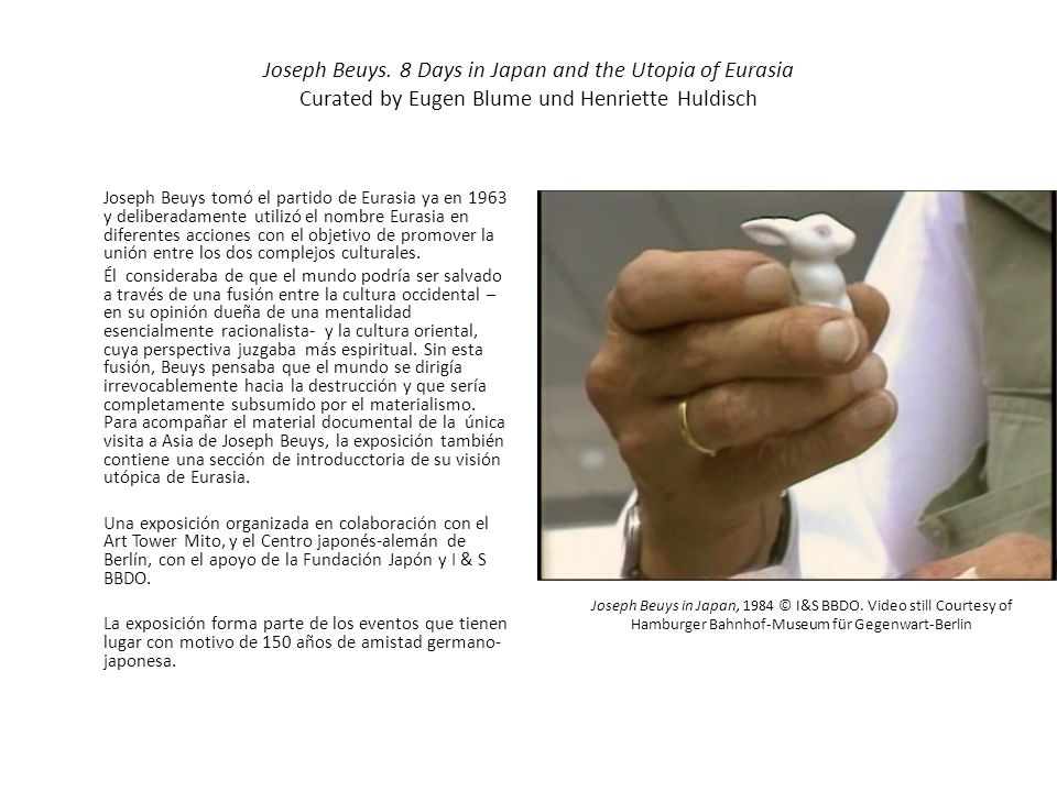 Joseph Beuys. 8 Days in Japan and the Utopia of Eurasia Curated by Eugen Blume und Henriette Huldisch