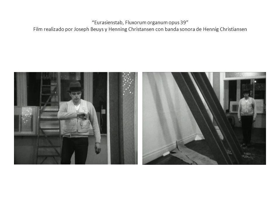 Eurasienstab, Fluxorum organum opus 39 Film realizado por Joseph Beuys y Henning Christansen con banda sonora de Hennig Christiansen