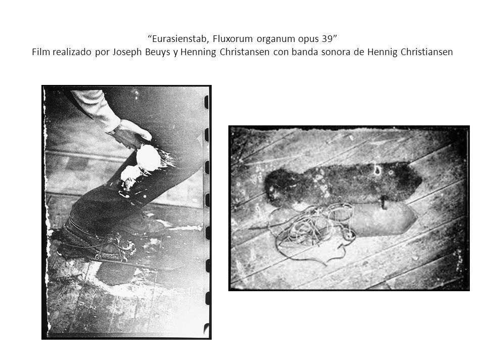 Eurasienstab, Fluxorum organum opus 39 Film realizado por Joseph Beuys y Henning Christansen con banda sonora de Hennig Christiansen