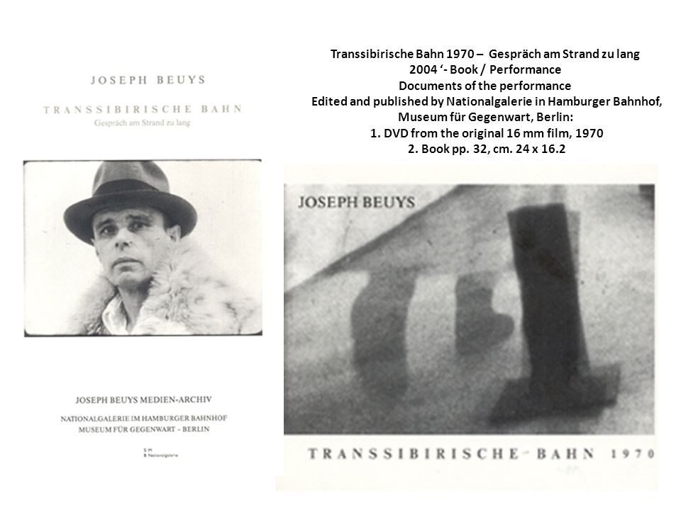 Transsibirische Bahn 1970 – Gespräch am Strand zu lang 2004 ‘- Book / Performance Documents of the performance Edited and published by Nationalgalerie in Hamburger Bahnhof, Museum für Gegenwart, Berlin: 1.