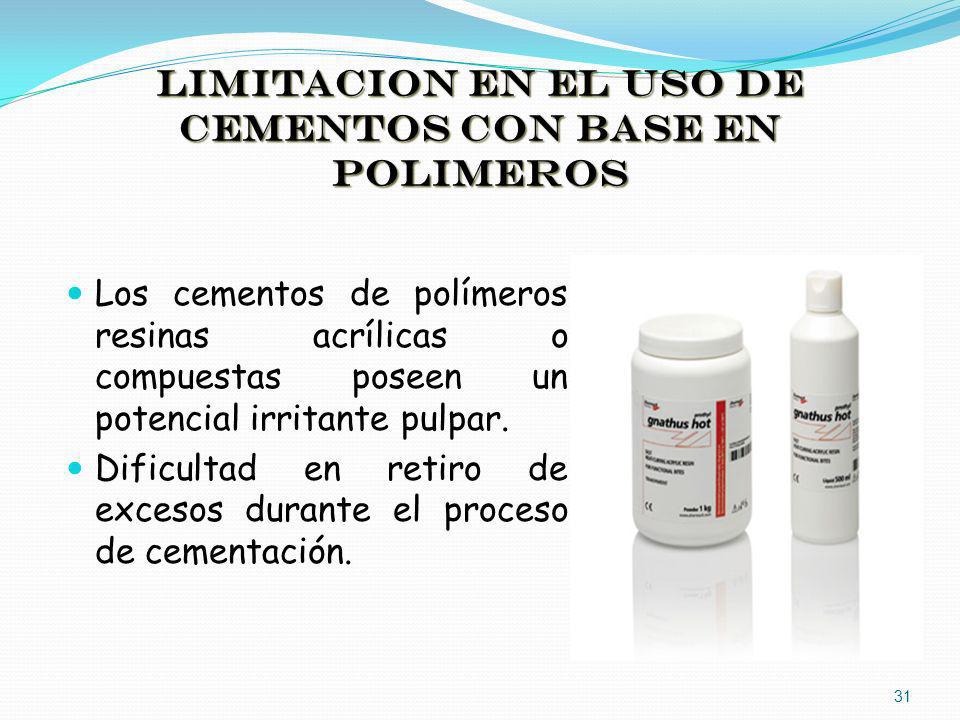 LIMITACION EN EL USO DE CEMENTOS CON BASE EN POLIMEROS