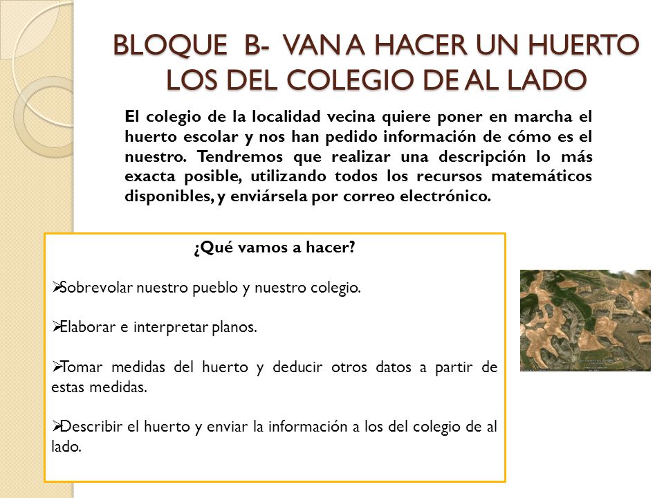 BLOQUE B- VAN A HACER UN HUERTO LOS DEL COLEGIO DE AL LADO