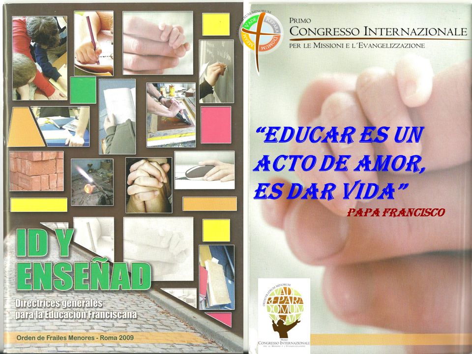 Educar es un acto de amor, es dar vida