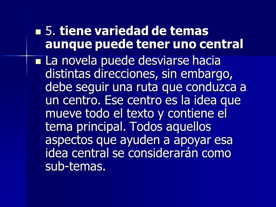 5. tiene variedad de temas aunque puede tener uno central