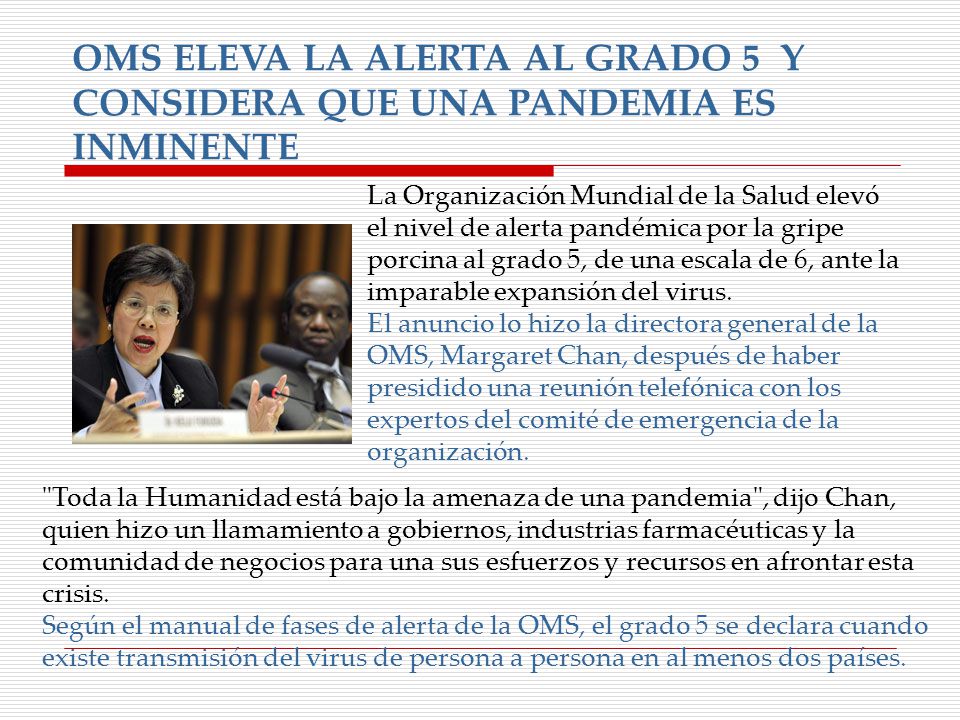 OMS ELEVA LA ALERTA AL GRADO 5 Y CONSIDERA QUE UNA PANDEMIA ES INMINENTE