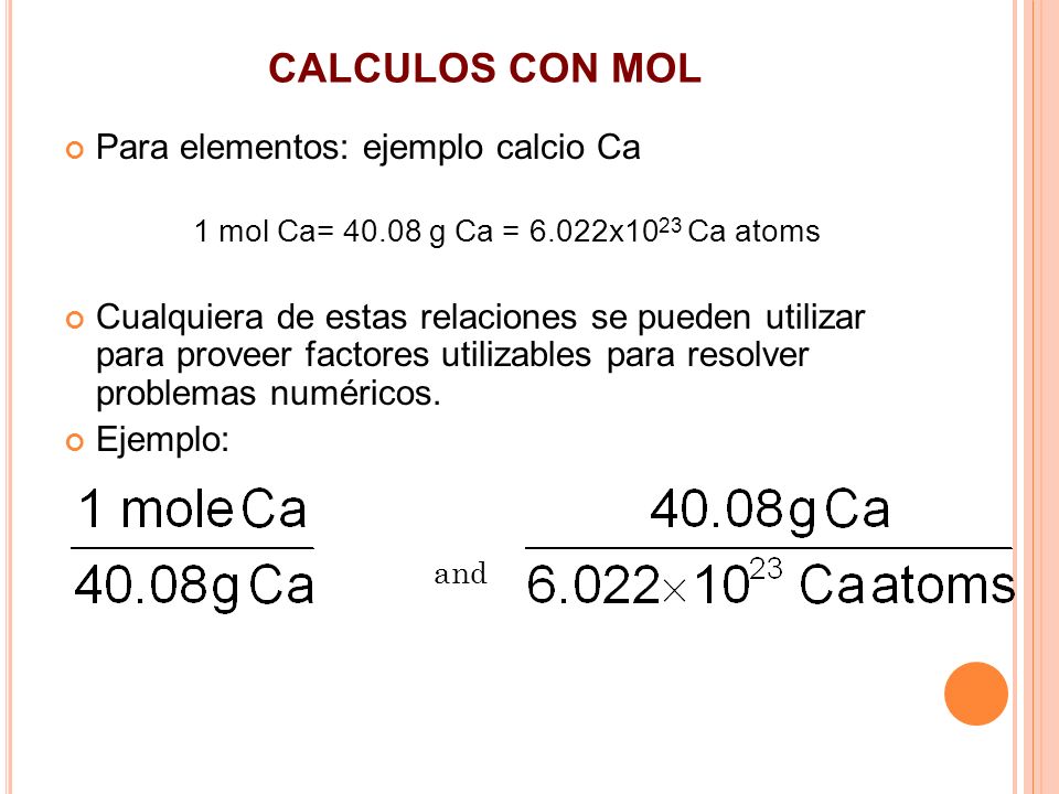CALCULOS CON MOL Para elementos: ejemplo calcio Ca