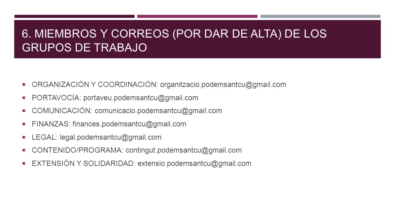 6. MIEMBROS y correos (Por dar de alta) DE LOS GRUPOS DE TRABAJO