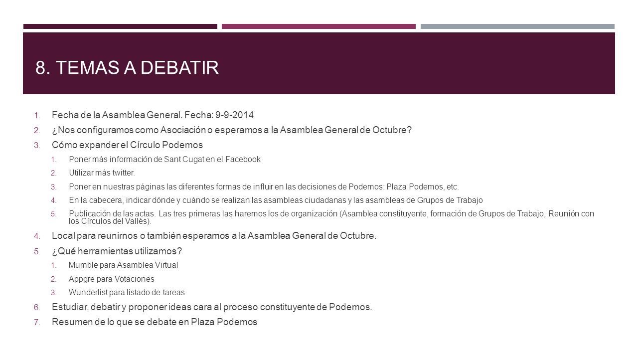 8. TEMAS A DEBATIR Fecha de la Asamblea General. Fecha: