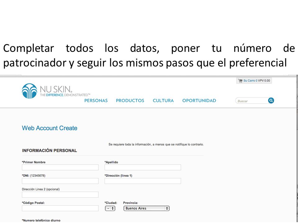 Completar todos los datos, poner tu número de patrocinador y seguir los mismos pasos que el preferencial
