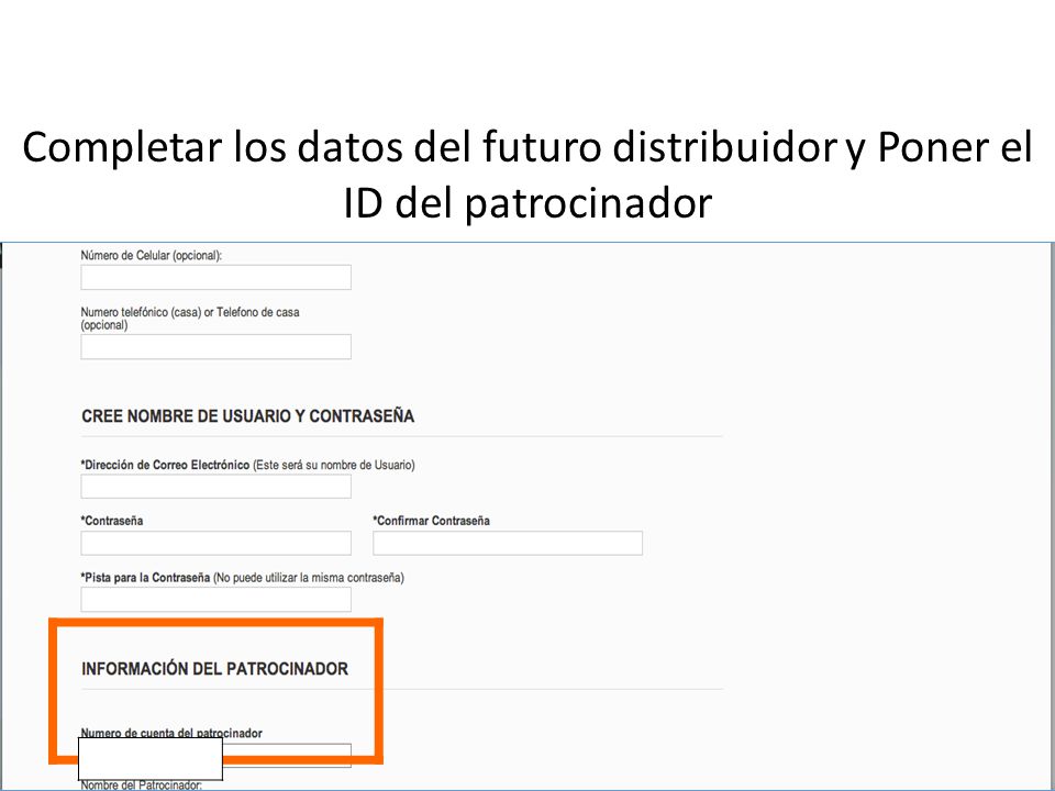 Completar los datos del futuro distribuidor y Poner el ID del patrocinador