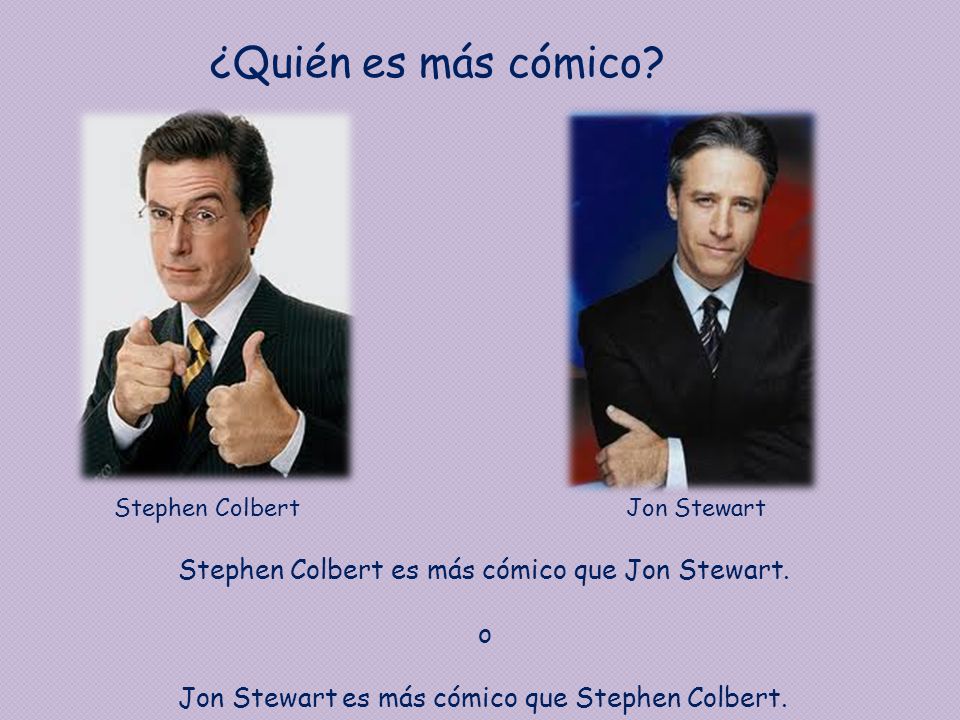 ¿Quién es más cómico Stephen Colbert es más cómico que Jon Stewart. o