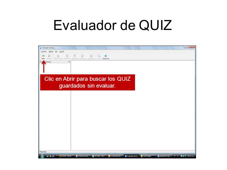 Clic en Abrir para buscar los QUIZ guardados sin evaluar.