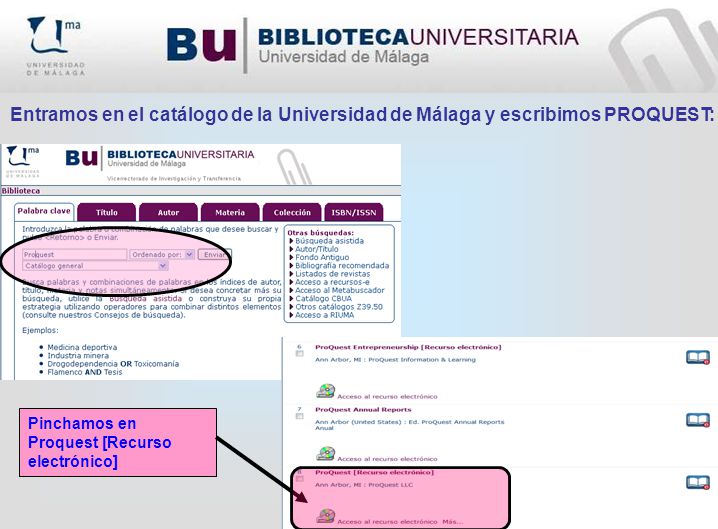 Entramos en el catálogo de la Universidad de Málaga y escribimos PROQUEST: