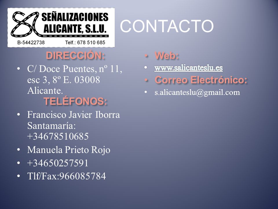 CONTACTO DIRECCIÓN: C/ Doce Puentes, nº 11, esc 3, 8º E Alicante. TELÉFONOS: Francisco Javier Iborra Santamaría: