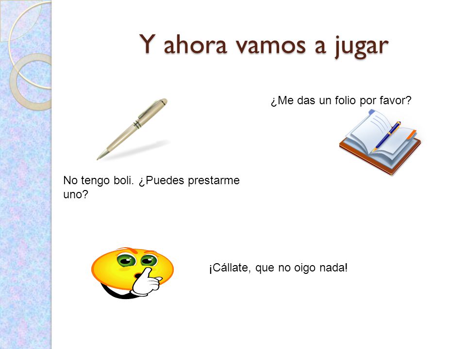 Y ahora vamos a jugar ¿Me das un folio por favor
