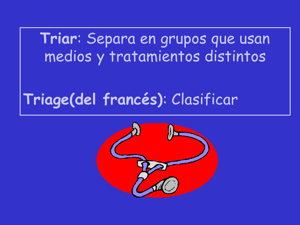 Triar: Separa en grupos que usan medios y tratamientos distintos