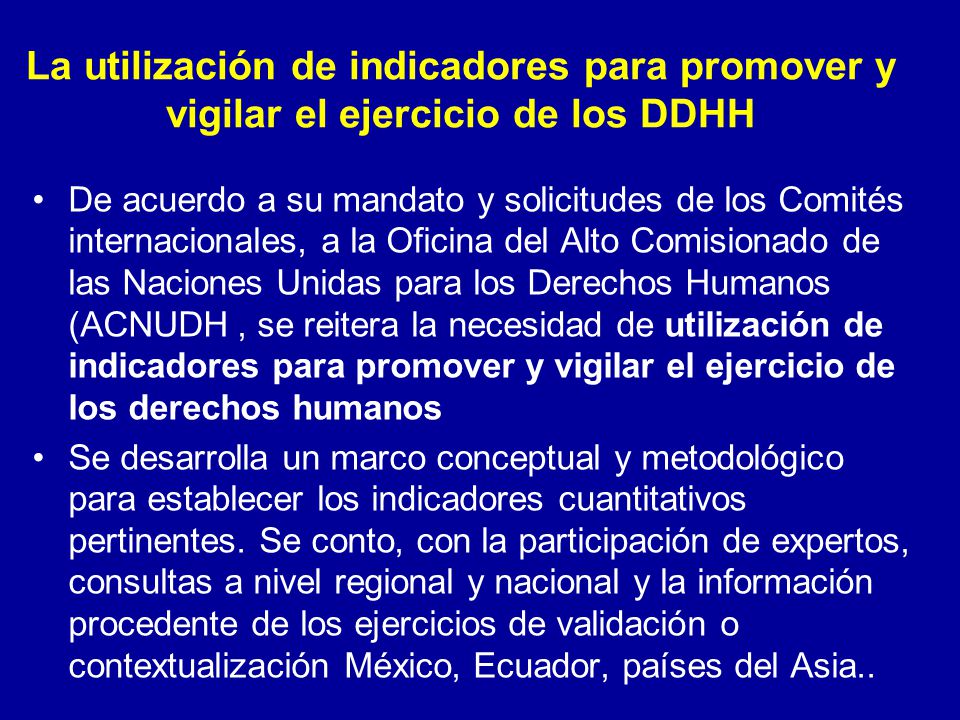 La utilización de indicadores para promover y vigilar el ejercicio de los DDHH