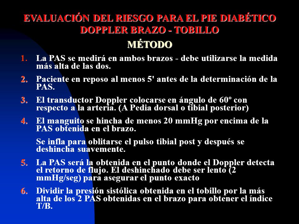 EVALUACIÓN DEL RIESGO PARA EL PIE DIABÉTICO DOPPLER BRAZO - TOBILLO