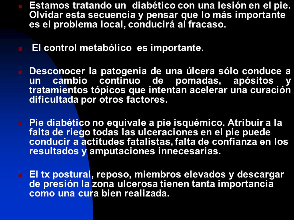 Estamos tratando un diabético con una lesión en el pie