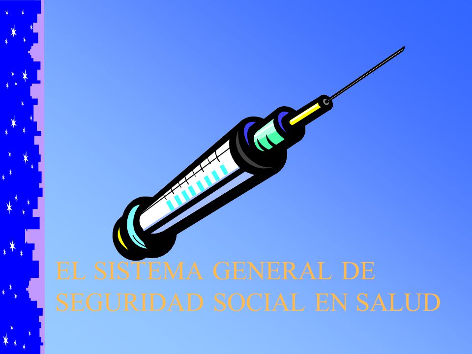 EL SISTEMA GENERAL DE SEGURIDAD SOCIAL EN SALUD