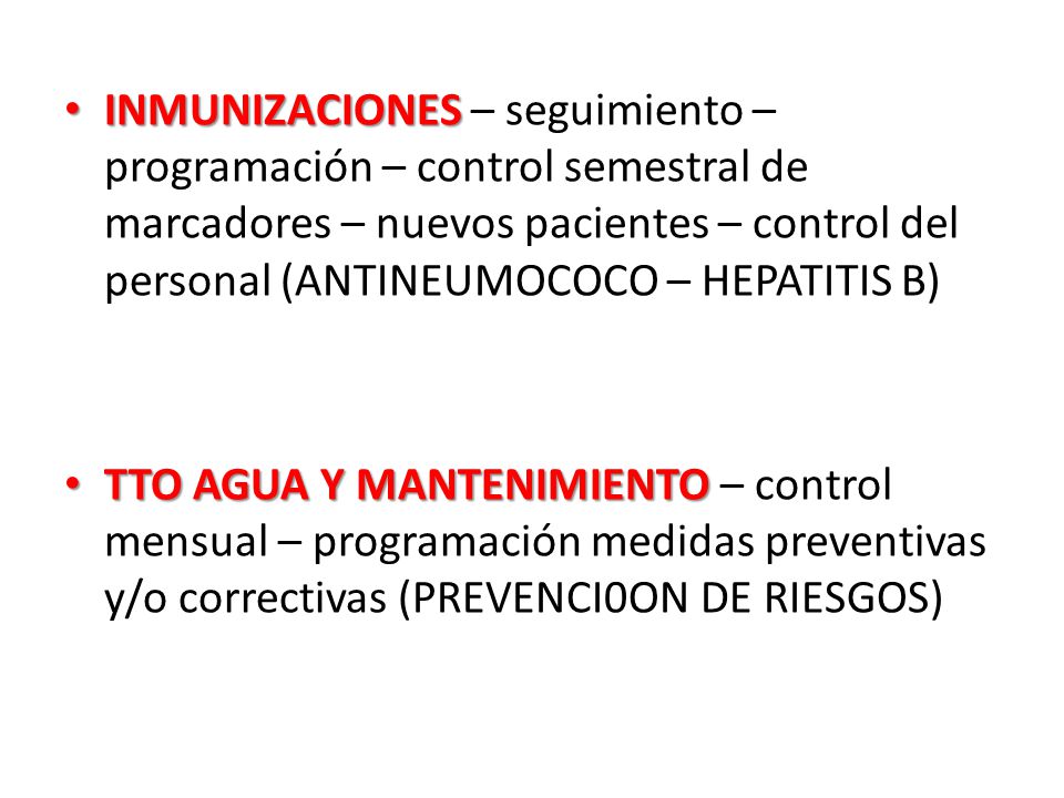 INMUNIZACIONES – seguimiento – programación – control semestral de marcadores – nuevos pacientes – control del personal (ANTINEUMOCOCO – HEPATITIS B)