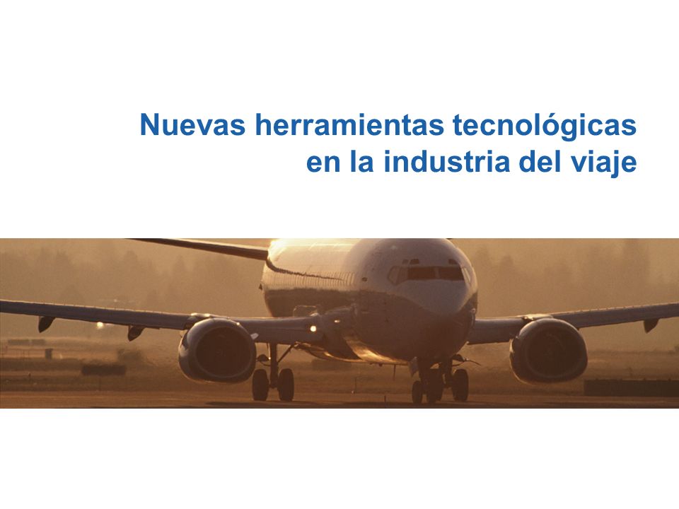 Nuevas herramientas tecnológicas en la industria del viaje