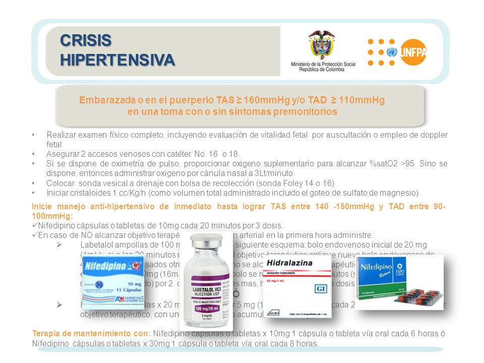 CRISIS HIPERTENSIVA. Embarazada o en el puerperio TAS ≥ 160mmHg y/o TAD ≥ 110mmHg en una toma con o sin síntomas premonitorios.
