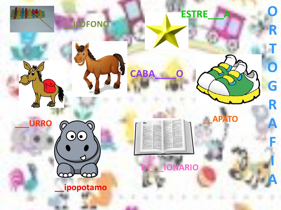 ORTOGRAF IA B ESTRE___A LL X CABA____O H LL CC Z __ILOFONO __APATO