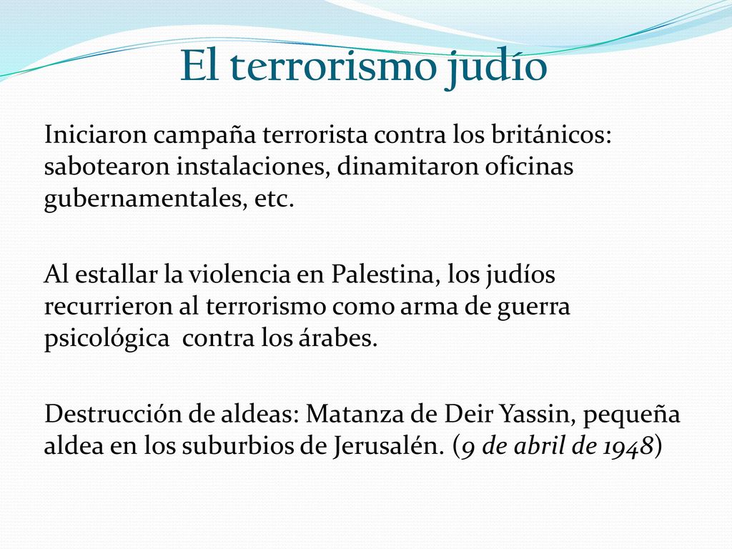 El terrorismo judío Iniciaron campaña terrorista contra los británicos: sabotearon instalaciones, dinamitaron oficinas gubernamentales, etc.