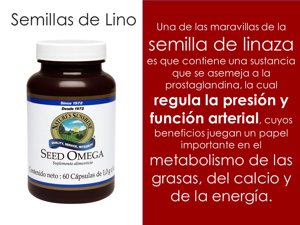Una de las maravillas de la semilla de linaza es que contiene una sustancia que se asemeja a la prostaglandina, la cual regula la presión y función arterial, cuyos beneficios juegan un papel importante en el metabolismo de las grasas, del calcio y de la energía.