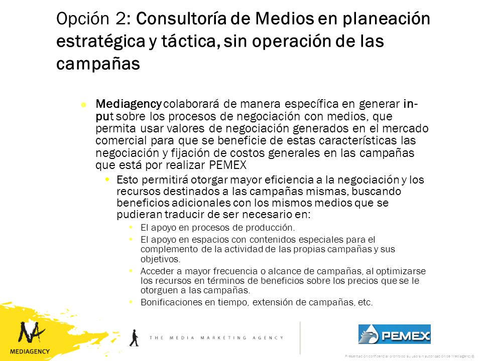 Opción 2: Consultoría de Medios en planeación estratégica y táctica, sin operación de las campañas