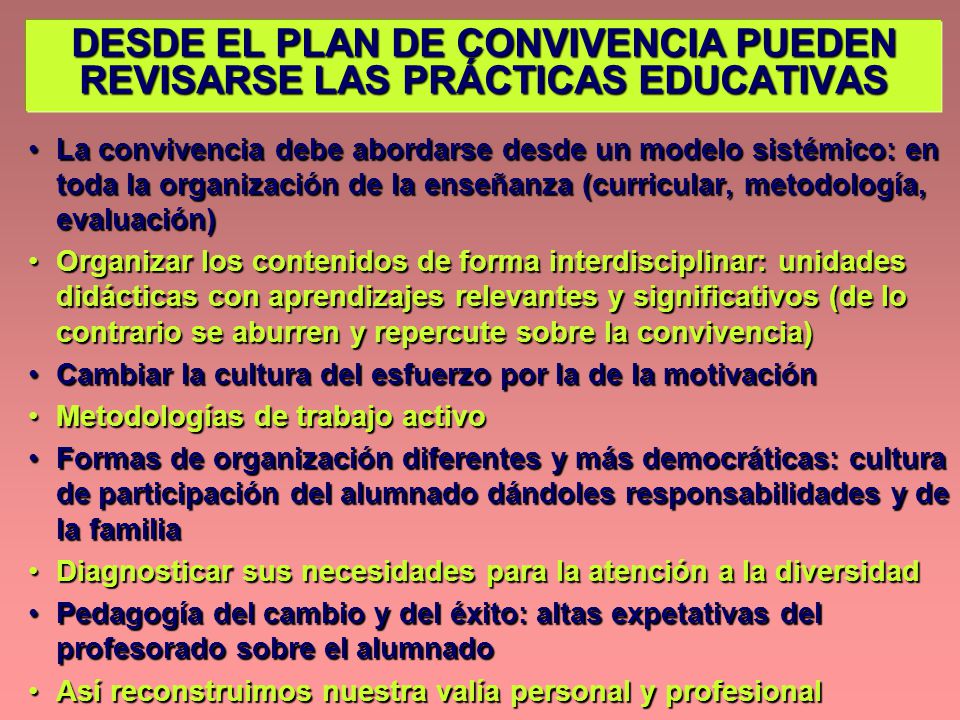 DESDE EL PLAN DE CONVIVENCIA PUEDEN REVISARSE LAS PRÁCTICAS EDUCATIVAS