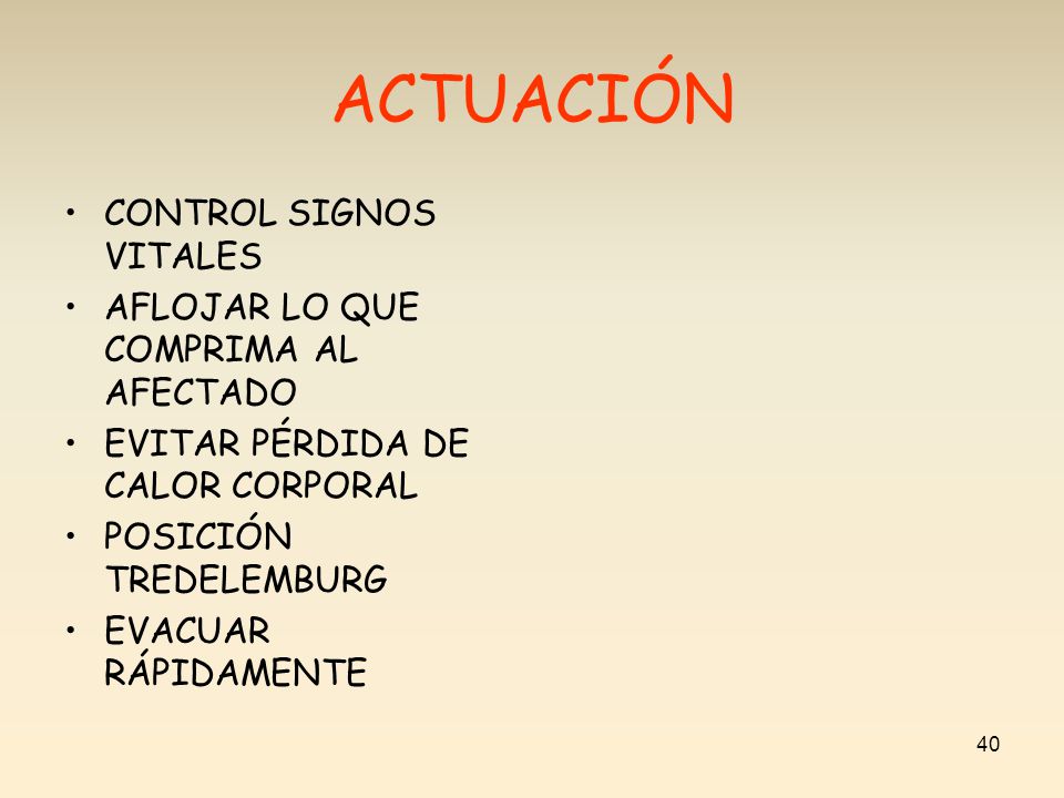 ACTUACIÓN CONTROL SIGNOS VITALES AFLOJAR LO QUE COMPRIMA AL AFECTADO