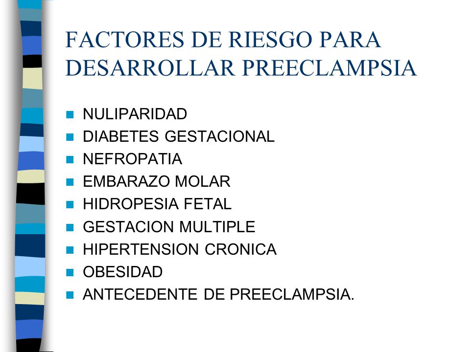 FACTORES DE RIESGO PARA DESARROLLAR PREECLAMPSIA
