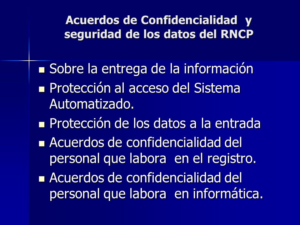 Acuerdos de Confidencialidad y seguridad de los datos del RNCP