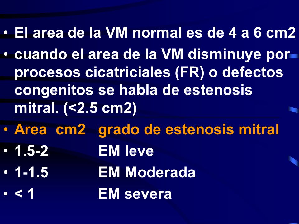 El area de la VM normal es de 4 a 6 cm2